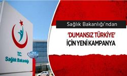 Sağlık Bakanlığı’ndan 'Dumansız Türkiye' İçin Yeni Kampanya