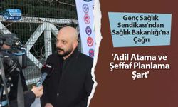 Genç Sağlık Sendikası'ndan Sağlık Bakanlığı’na Çağrı: 'Adil Atama ve Şeffaf Planlama Şart'