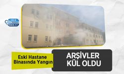 Eski Hastane Binasında Yangın: Arşivler Kül Oldu