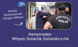 Devlet Hastanesinde Vurgun İddiası: Hemşireden Milyon Dolarlık Dolandırıcılık