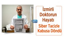 İzmirli Doktorun Hayatı Siber Tacizle Kabusa Döndü