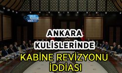 Ankara Kulislerinde Kabine Revizyonu İddiası