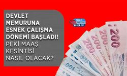 Devlet Memuruna Esnek Çalışma Dönemi Başladı! Peki Maaş Kesintisi Nasıl Olacak?