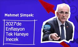 Mehmet Şimşek: 2027’de Enflasyon Tek Haneye İnecek