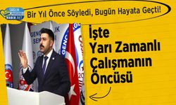 Bir Yıl Önce Söyledi, Bugün Hayata Geçti! İşte Yarı Zamanlı Çalışmanın Öncüsü