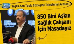 Sağlık-Sen Toplu Sözleşme Taleplerini Açıkladı: 850 Bini Aşkın Sağlık Çalışanı İçin Masadayız