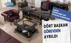 Sağlık Müdürlüğü’nde Yönetim Değişikliği: Dört Başkan Görevden Ayrıldı