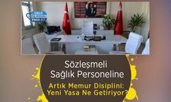 Sözleşmeli Sağlık Personeline Artık Memur Disiplini: Yeni Yasa Ne Getiriyor?