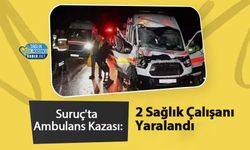 Suruç'ta Ambulans Kazası: 2 Sağlık Çalışanı Yaralandı