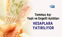 Temmuz Ayı Yaşlı ve Engelli Aylıkları Hesaplara Yatırılıyor
