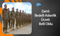 Zamlı Bedelli Askerlik Ücreti Belli Oldu