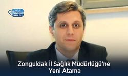 Zonguldak İl Sağlık Müdürlüğü’ne Yeni Atama