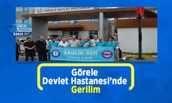 Görele Devlet Hastanesi’nde Gerilim