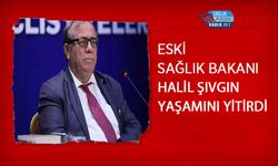 Eski Sağlık Bakanı Halil Şıvgın Yaşamını Yitirdi