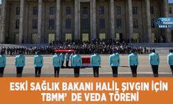 Eski Sağlık Bakanı Halil Şıvgın İçin TBMM’de Veda Töreni