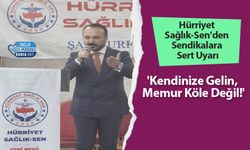 Hürriyet Sağlık-Sen’den Sendikalara Sert Uyarı: 'Kendinize Gelin, Memur Köle Değil!'