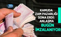 Kamuda Zam Pazarlığı Sona Erdi: Anlaşma Bugün İmzalanıyor