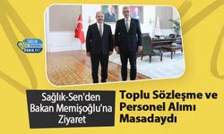 Sağlık-Sen'den Bakan Memişoğlu'na Ziyaret: Toplu Sözleşme ve Personel Alımı Masadaydı