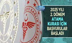 2025 Yılı 2. Dönem Atama Kurası İçin Başvurular Başladı