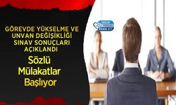 Görevde Yükselme ve Unvan Değişikliği Sınav Sonuçları Açıklandı: Sözlü Mülakatlar Başlıyor