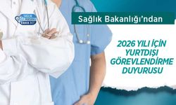 Sağlık Bakanlığı’ndan 2026 Yılı İçin Yurtdışı Görevlendirme Duyurusu
