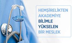 Hemşirelikten Akademiye: Bilimle Yükselen Bir Meslek