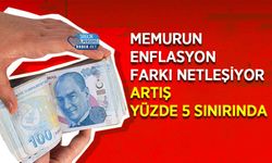 Memurun Enflasyon Farkı Netleşiyor: Artış Yüzde 5 Sınırında