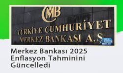 Merkez Bankası 2025 Enflasyon Tahminini Güncelledi