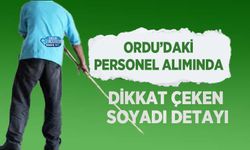 Ordu’daki Personel Alımında Dikkat Çeken Soyadı Detayı