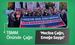 TBMM Önünde Çağrı: 'Meclise Çağrı, Emeğe Saygı!'