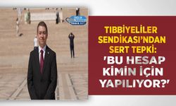Tıbbiyeliler Sendikası’ndan Sert Tepki: 'Bu Hesap Kimin İçin Yapılıyor?'