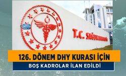 126. Dönem DHY Kurası İçin Boş Kadrolar İlan Edildi