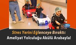 Stres Yerini Eğlenceye Bıraktı: Ameliyat Yolculuğu Akülü Arabayla!