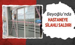 Beyoğlu’nda Hastaneye Silahlı Saldırı