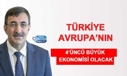 Türkiye Avrupa’nın 4’üncü Büyük Ekonomisi Olacak