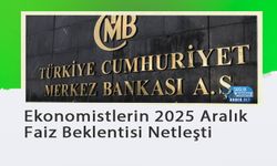 Ekonomistlerin 2025 Aralık Faiz Beklentisi Netleşti