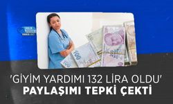 'Giyim Yardımı 132 Lira Oldu' Paylaşımı Tepki Çekti