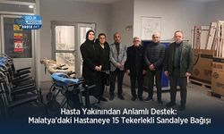 Hasta Yakınından Anlamlı Destek: Malatya’daki Hastaneye 15 Tekerlekli Sandalye Bağışı