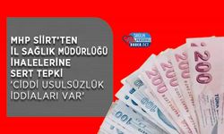 MHP Siirt’ten İl Sağlık Müdürlüğü İhalelerine Sert Tepki 'Ciddi Usulsüzlük İddiaları Var'