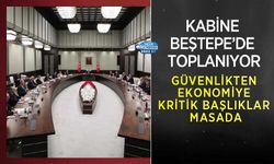 Kabine Beştepe’de Toplanıyor: Güvenlikten Ekonomiye Kritik Başlıklar Masada