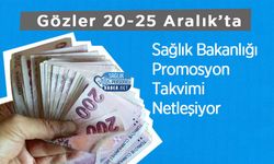 Sağlık Bakanlığı Promosyon Takvimi Netleşiyor