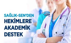 Sağlık-Sen’den Hekimlere Akademik Destek