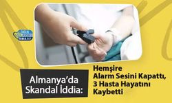 Almanya’da Skandal İddia: Hemşire Alarm Sesini Kapattı, 3 Hasta Hayatını Kaybetti