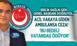 Acil Vakaya Giden Ambulansa Ceza! 'Bu Bedeli Vatandaş Ödüyor'