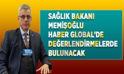 Sağlık Bakanı Memişoğlu Haber Global’de Değerlendirmelerde Bulunacak