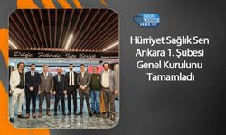 Hürriyet Sağlık Sen Ankara 1. Şubesi Genel Kurulunu Tamamladı