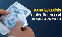 Kamu İşçilerinin 22 Bin Liralık Tediye Ödemeleri Hesaplara Yattı