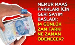 Memur Maaş Farkları İçin Geri Sayım Başladı: 14 Günlük Zam Farkı Ne Zaman Ödenecek?