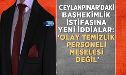Ceylanpınar’daki Başhekimlik İstifasına Yeni İddialar: 'Olay Temizlik Personeli Meselesi Değil'