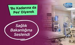 'Bu Kadarına da Pes' Diyerek Sağlık Bakanlığına Seslendi